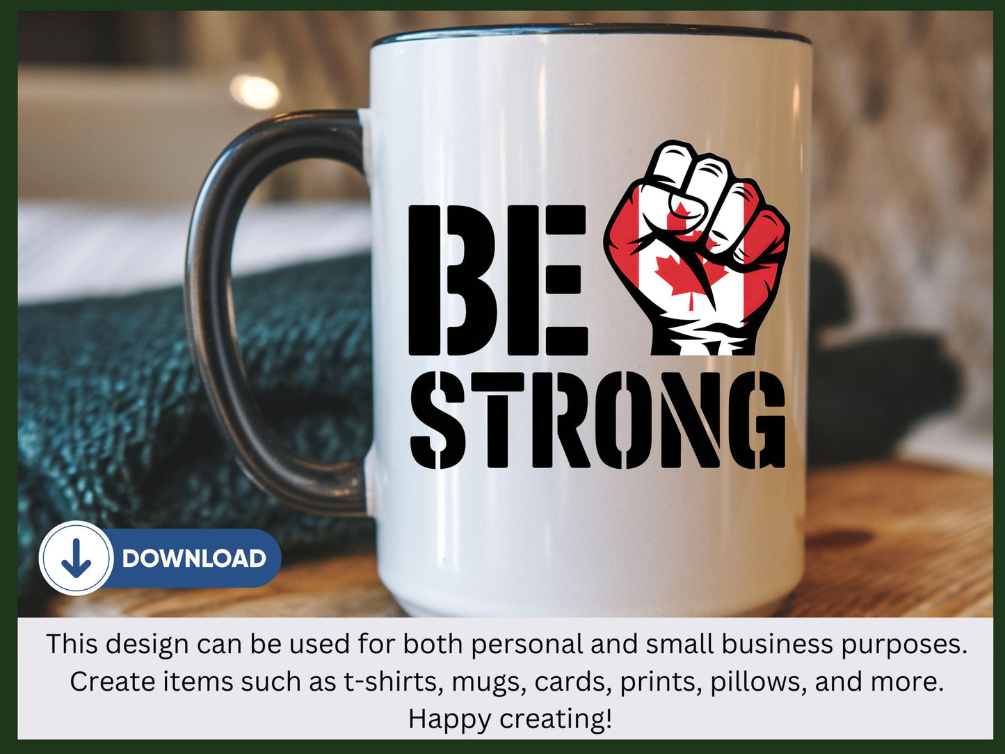 Digital Be Strong Canada Png, Strong Canada, Raised Fist, Canada Flag, Canadian Pride, Canada Gift, Canada Lover Gift