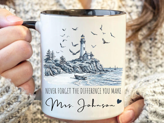Personalized Teacher Mug, Custom Name Lighthouse Mug, Never Forget the Difference You Make, Teacher Appreciation Gift